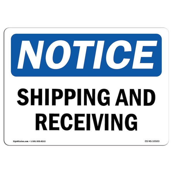 Safety Sign, OSHA Notice, 3.5" Height, NOTICE Shipping And Receiving Sign, Landscape, 10PK
